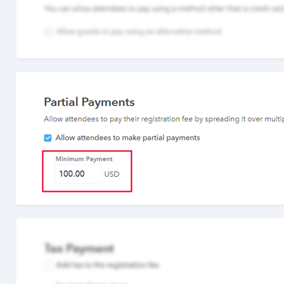The attendees will be asked to make a payment of at least this amount during the initial registration