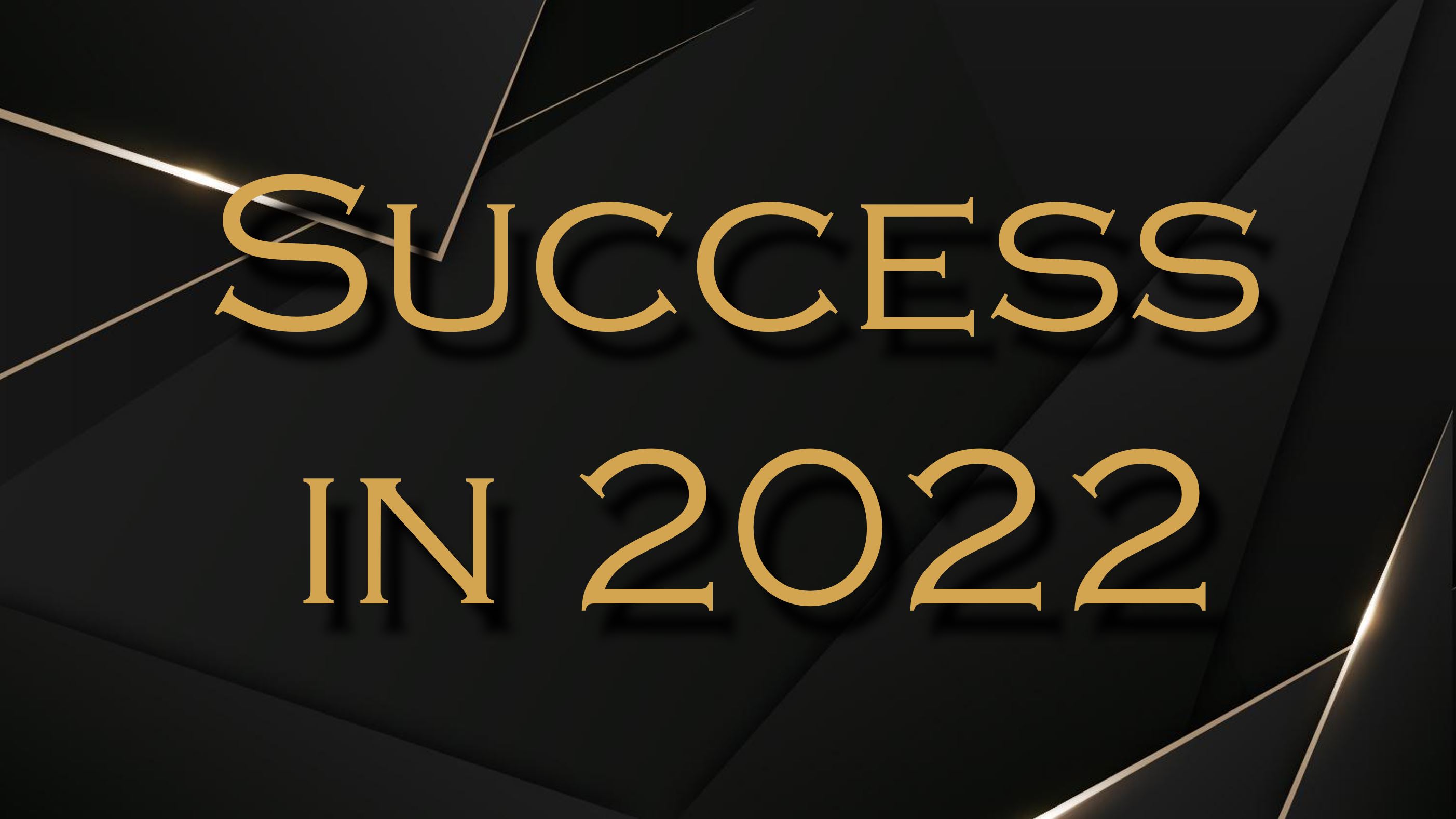 Success in 2022